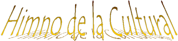 Himno de la Cultural
